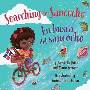 Searching for Sancocho / En busca del sancocho - by  Mario Serrano & Jamileth Brito (Paperback) - 1 of 1