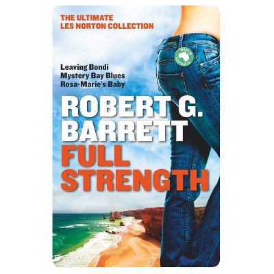 Full Strength - by  Robert G Barrett (Paperback)