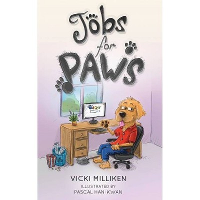 Jobs for Paws - by  Vicki Milliken (Paperback)