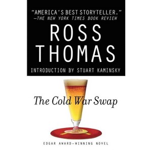 The Cold War Swap - (McCorkle and Padillo Mysteries) by  Ross Thomas (Paperback) - 1 of 1