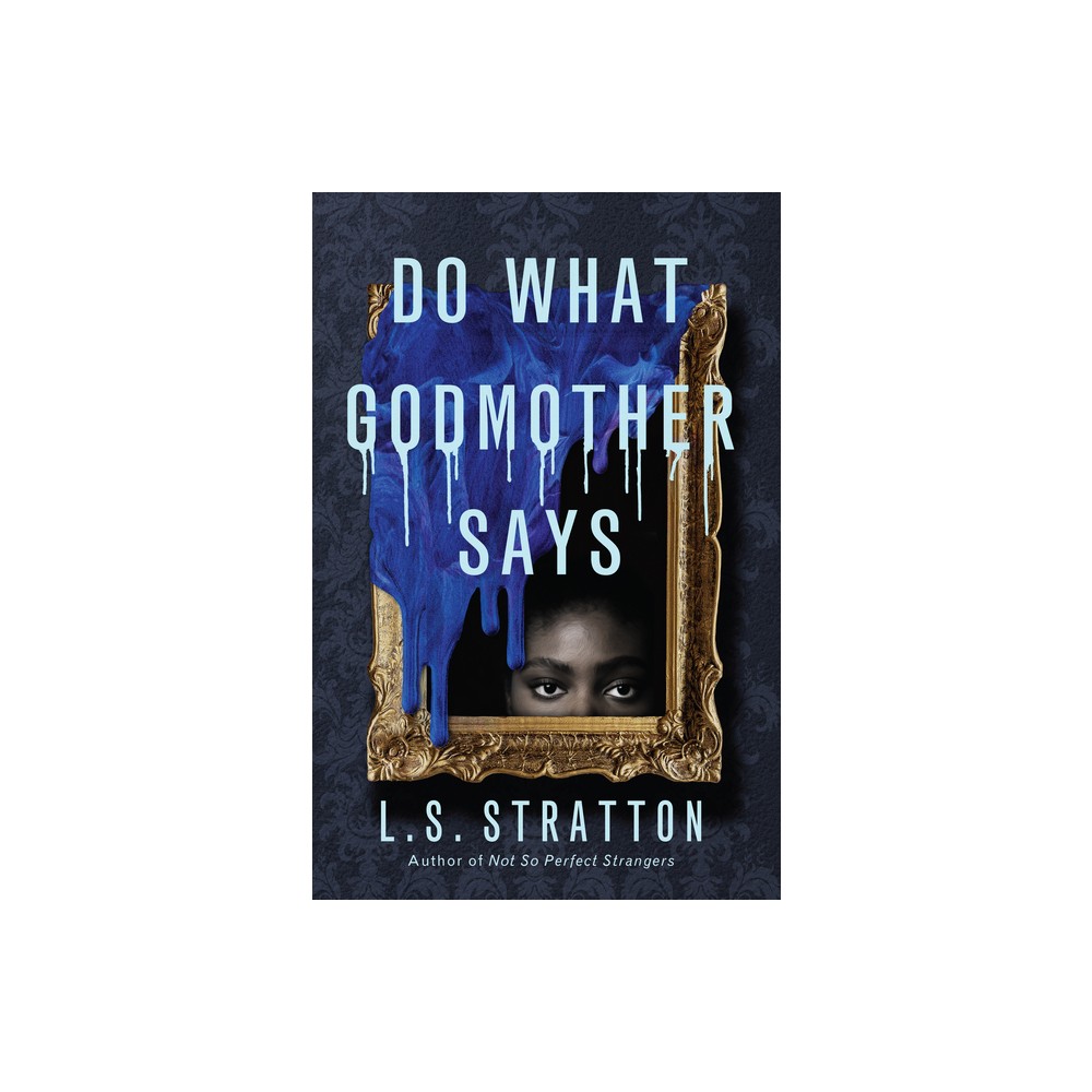 Do What Godmother Says - by L S Stratton (Paperback)