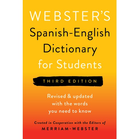 Webster's Spanish-English Dictionary for Students, Third Edition - 3rd  Edition by Merriam-Webster (Paperback)