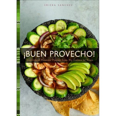 ¡Buen Provecho! - by  Ericka Sanchez (Hardcover)