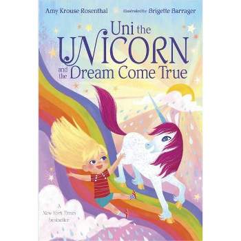 Uni the Unicorn and the Dream Come True -  BRDBK by Amy Krouse Rosenthal (Board Book)