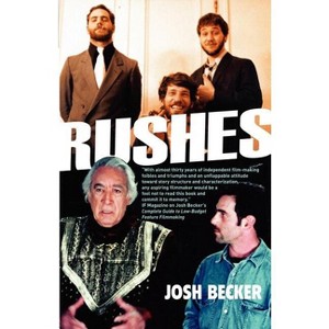 Rushes - by  Josh Becker (Paperback) - 1 of 1