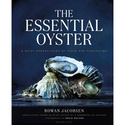  The Essential Oyster - by  Rowan Jacobsen (Hardcover) 