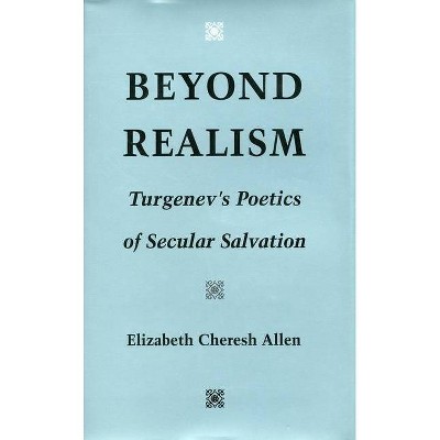 Beyond Realism - by  Elizabeth Cheresh Allen (Hardcover)