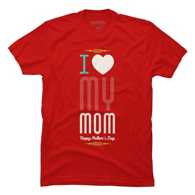 Men's Design By Humans Mother's Day I Love My Mom By tmsarts T-Shirt