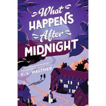 What Happens After Midnight - by  K L Walther (Paperback)