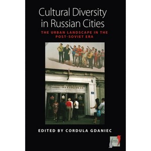 Cultural Diversity in Russian Cities - (Space and Place) by  Cordula Gdaniec (Paperback) - 1 of 1