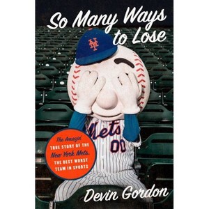 So Many Ways to Lose - by  Devin Gordon (Hardcover) - 1 of 1