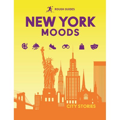 Rough Guides City Stories: New York Moods - (Hardcover)