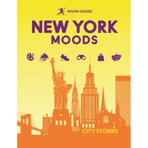 Rough Guides City Stories: New York Moods - (Hardcover) - 1 of 1
