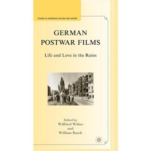 German Postwar Films - (Studies in European Culture and History) by  W Wilms & W Rasch (Hardcover) - 1 of 1