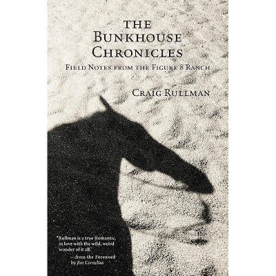 The Bunkhouse Chronicles - by  Craig Rullman (Paperback)