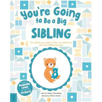 You're Going to Be a Big Sibling - by  Manon Chevallerau (Hardcover)