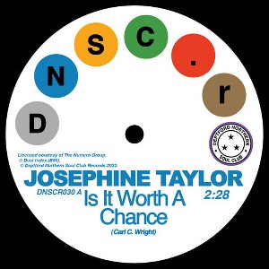 Josephine Taylor - Is It Worth A Chance/Satisfied (vinyl 7 inch single) - 1 of 1