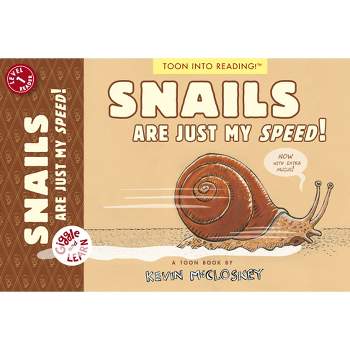 Snails Are Just My Speed! - (Giggle and Learn) by  Kevin McCloskey (Paperback)