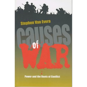 Causes of War - (Cornell Studies in Security Affairs) by  Stephen Van Evera (Paperback) - 1 of 1