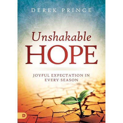 Unshakable Hope - by  Derek Prince (Paperback)