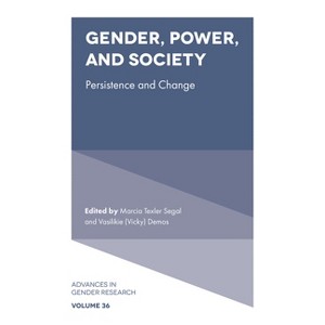Gender, Power, and Society - (Advances in Gender Research) by  Marcia Texler Segal & Demos (Hardcover) - 1 of 1