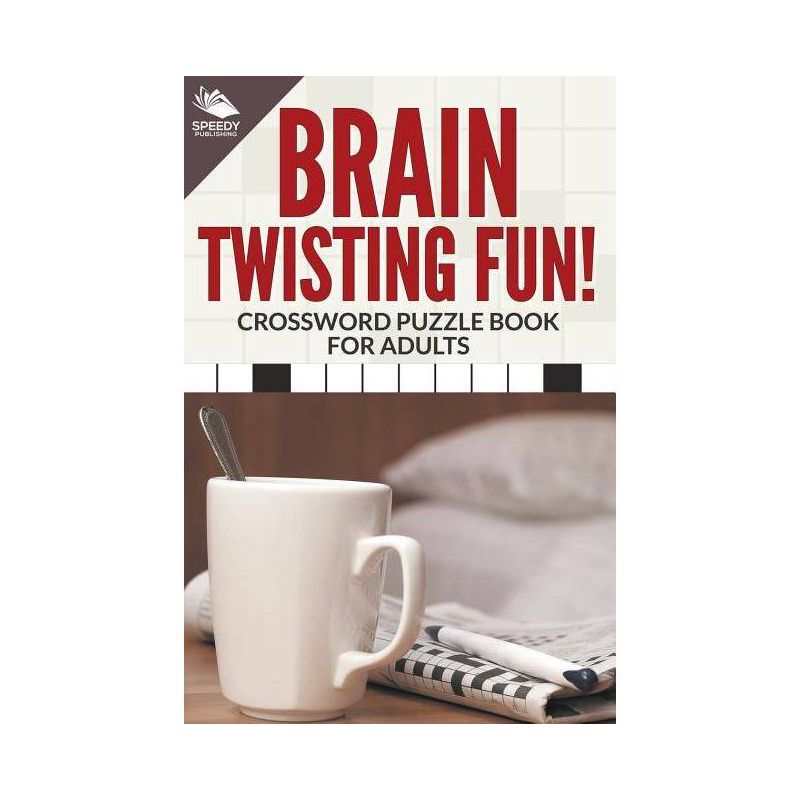 Brain Twisting Fun! Crossword Puzzle Book For Adults - by  Speedy Publishing LLC (Paperback), 1 of 2