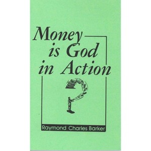 Money Is God in Action - by  Raymond Charles Barker (Paperback) - 1 of 1