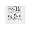 C&F Home 18" x 27" If My Mouth Doesn't Say It My Face Will Embroidered Cotton Flour Sack Kitchen Towel - 3 of 3