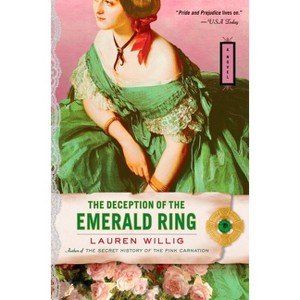 The Deception of the Emerald Ring - (Pink Carnation) by  Lauren Willig (Paperback) - 1 of 1
