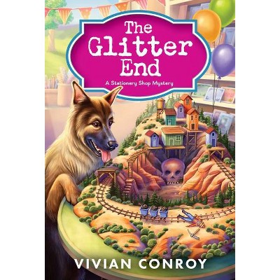 The Glitter End - (Stationery Shop Mystery) by  Vivian Conroy (Paperback)