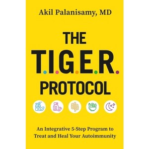 The Tiger Protocol - by Akil Palanisamy MD - 1 of 1