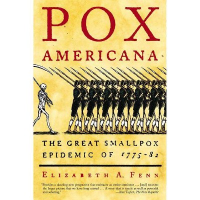 Pox Americana - by  Elizabeth A Fenn (Paperback)