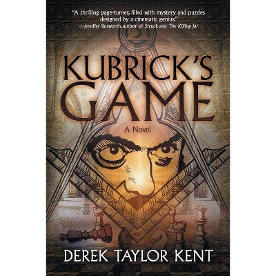 Kubrick's Game - by  Derek Taylor Kent (Paperback)