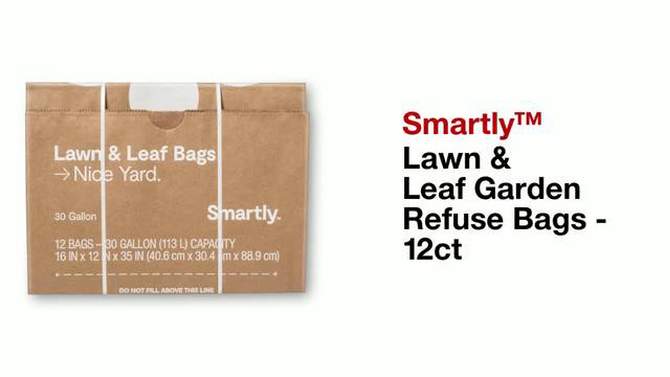 Lawn & Leaf Garden Refuse Bags - 12ct - Smartly&#8482;, 2 of 10, play video