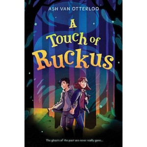 A Touch of Ruckus - by  Ash Van Otterloo (Hardcover) - 1 of 1