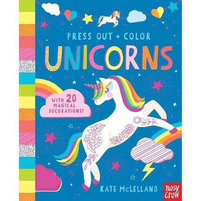 Press Out and Color: Unicorns - by  Nosy Crow (Hardcover)