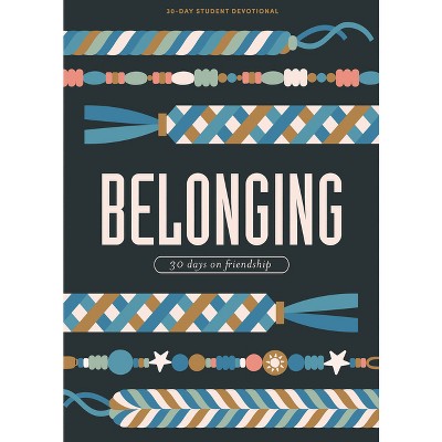 Belonging - Teen Devotional - (Lifeway Students Devotions) by  Lifeway Students (Paperback)