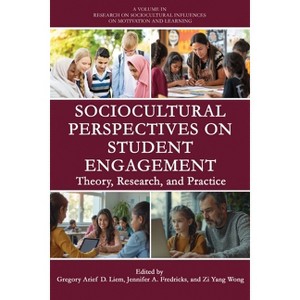Sociocultural Perspectives on Student Engagement - (Research on Sociocultural Influences on Motivation and Learn) - 1 of 1