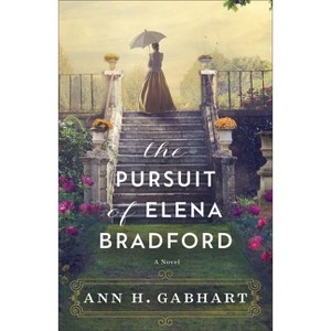 The Pursuit of Elena Bradford - by Ann H Gabhart - 1 of 1