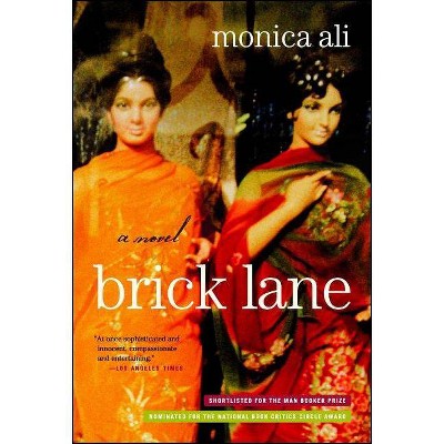 Brick Lane - by  Monica Ali (Paperback)