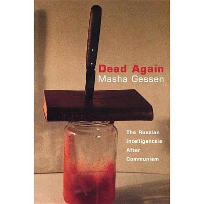 Dead Again - by  Masha Gessen (Paperback)