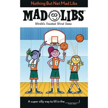 Nothing But Net Mad Libs - by  Mickie Matheis (Paperback)