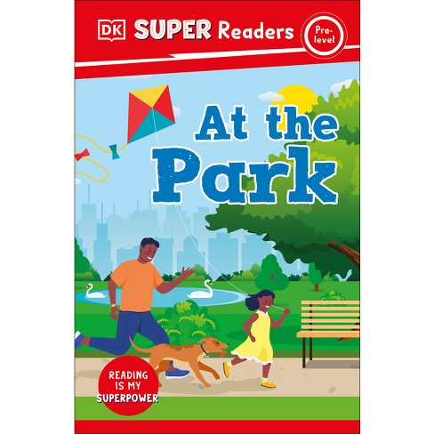 Dk Super Readers Pre-level At The Park - (hardcover) : Target