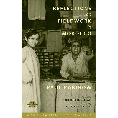 Reflections on Fieldwork in Morocco - 2nd Edition by  Paul Rabinow (Paperback)