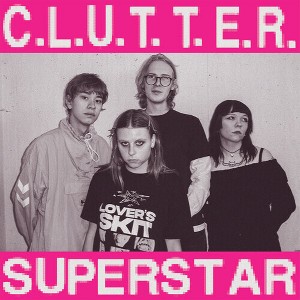 Clutter - C.L.U.T.T.E.R. / Superstar - Purple (Colored Vinyl Purple) - 1 of 1