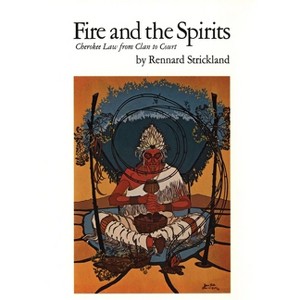 Fire and Spirits - (Civilization of the American Indian) by  Rennard Strickland (Paperback) - 1 of 1