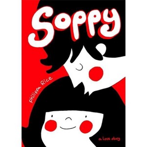 Soppy - by  Philippa Rice (Hardcover) - 1 of 1