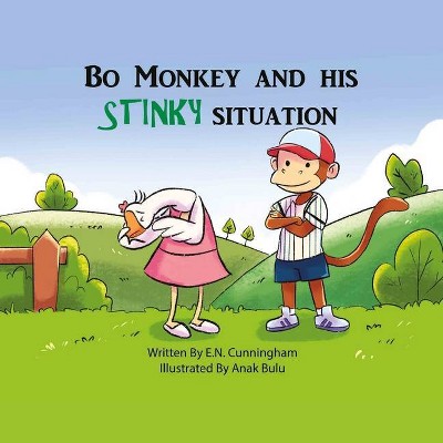 Bo Monkey And His Stinky Situation - by  E N Cunningham (Paperback)