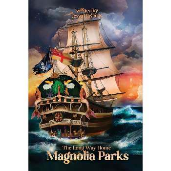 Magnolia Parks - by  Jessa Hastings (Paperback)