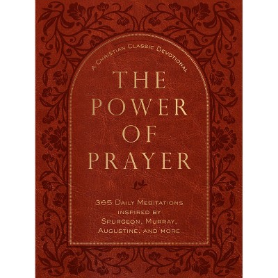 The Power of Prayer - by  Broadstreet Publishing Group LLC (Leather Bound)